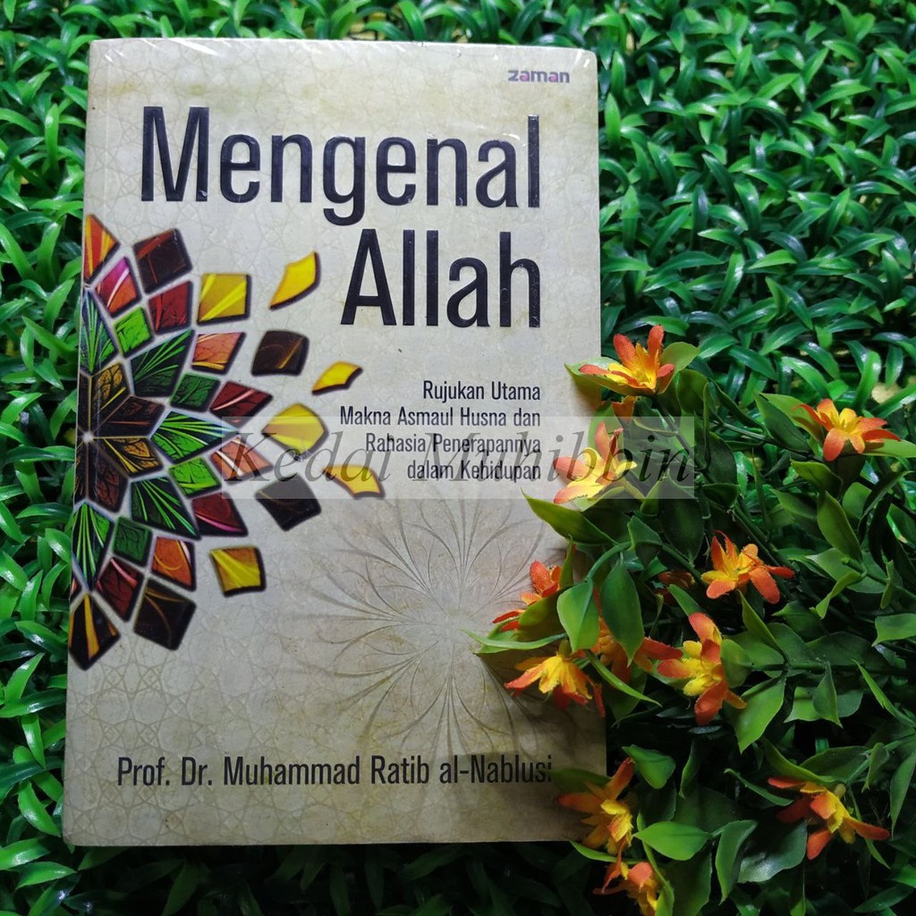 Jual Mengenal Allah Rujukan Utama Makna Asmaul Husna And Rahasia