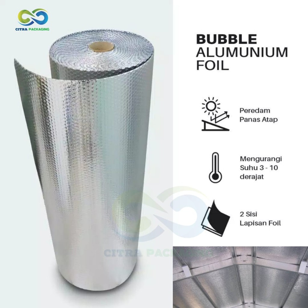 PLASTIK BUBBLE ALUMUNIUM FOIL PEREDAM PANAS UNTUK ATAP /  GENTENG ROLL 125CM X 25M