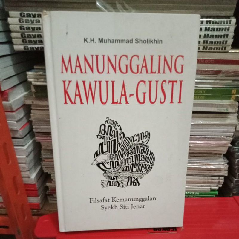 Jual BUKU MANUNGGALING KAWULA GUSTI FILSAFAT KEMANUNGGALAN SYEKH SITI ...