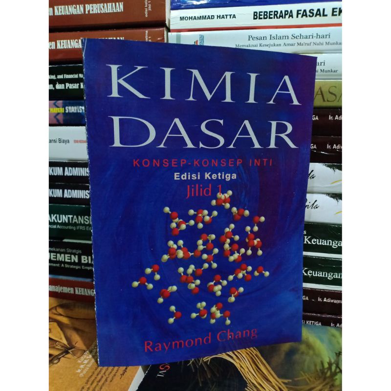 Jual Kimia Dasar Konsep Konsep Inti Edisi 3 Jilid 1 Oleh Raymond Chang