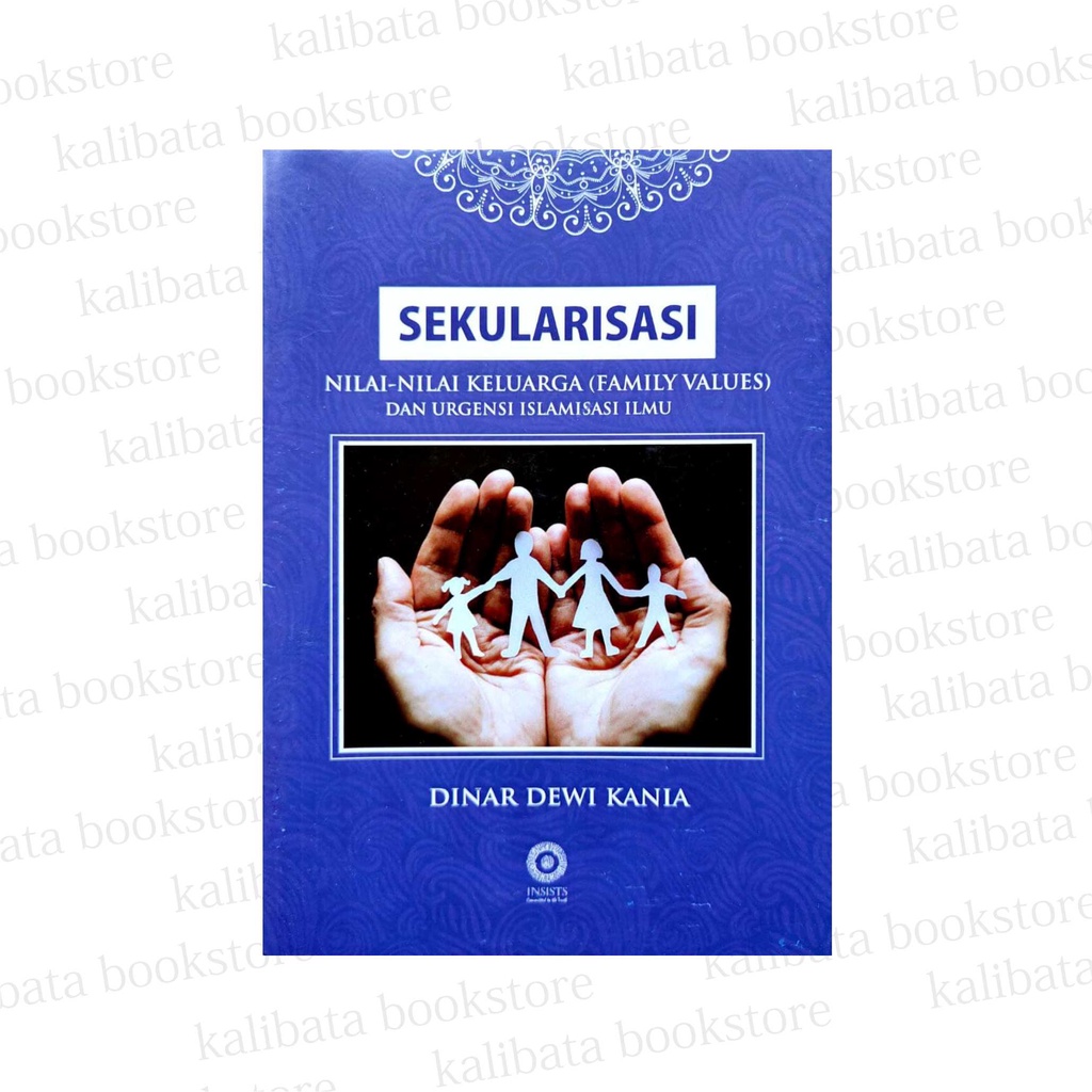 Jual Sekularisasi Nilai-nilai Keluarga Dan Urgensi Islamisasi Ilmu ...