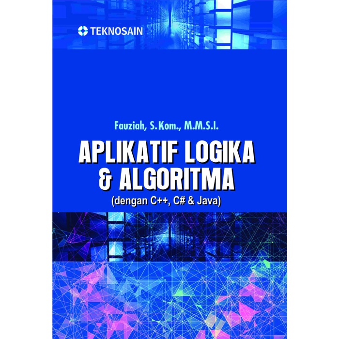 Jual Database-buku- Aplikatif Logika Dan Algoritma Dengan C++, C#, Dan ...