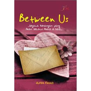 Jual Buku Between Us, Segala Kenangan yang Akan Selalu Abadi di Hati ...