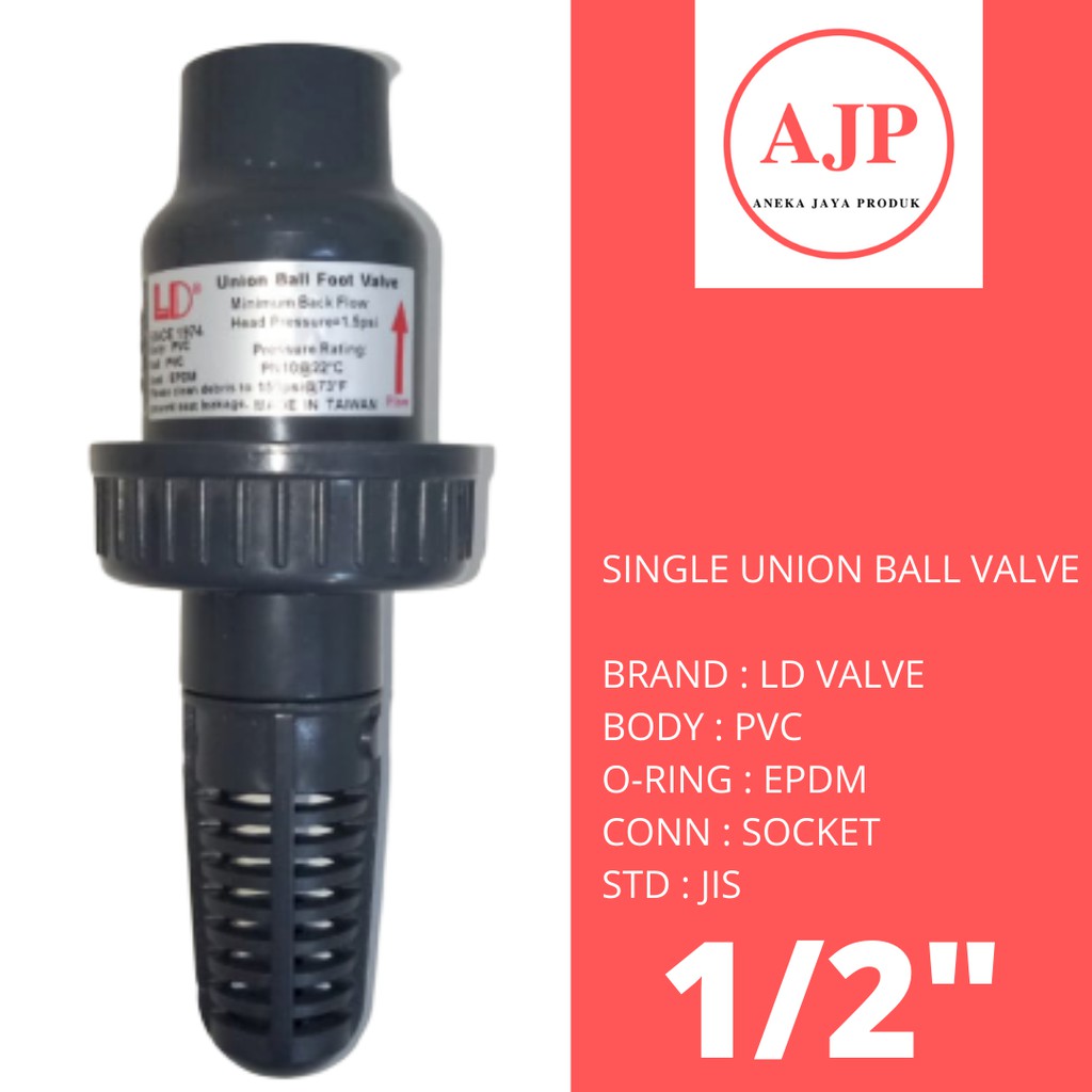 Jual LD VALVE - SINGLE UNION BALL FOOT VALVE PVC JIS - 1/2 INCH