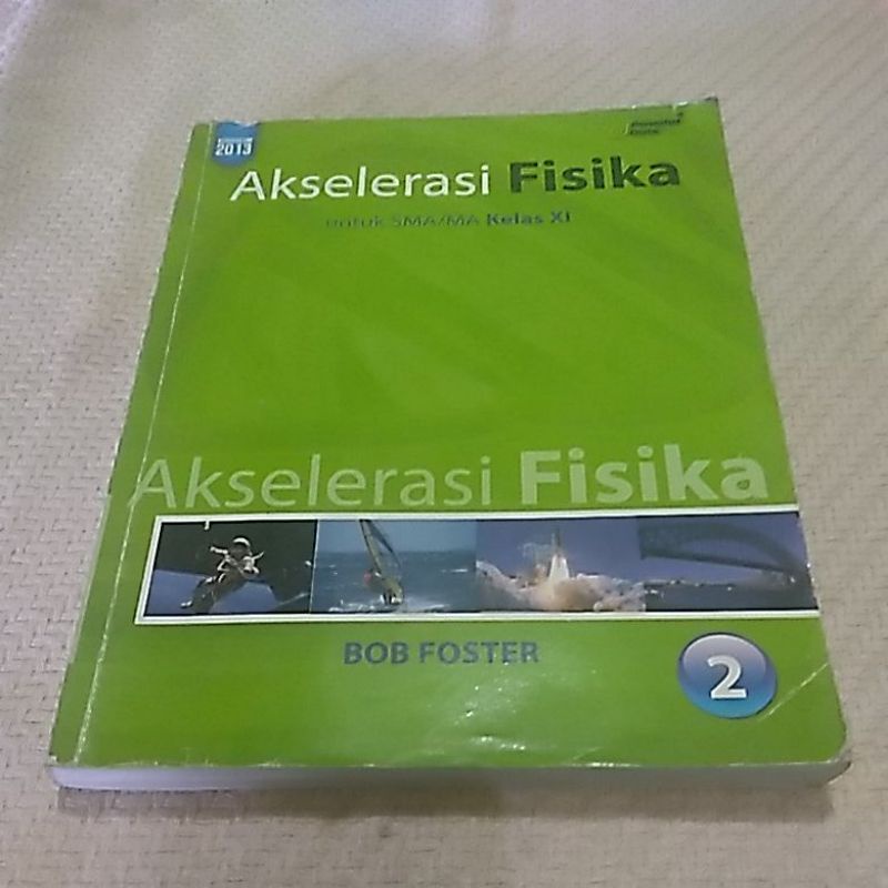 Jual Akselerasi Fisika Sma Ma Kls Xi 2 Kurikulum 2013 Bob Foster