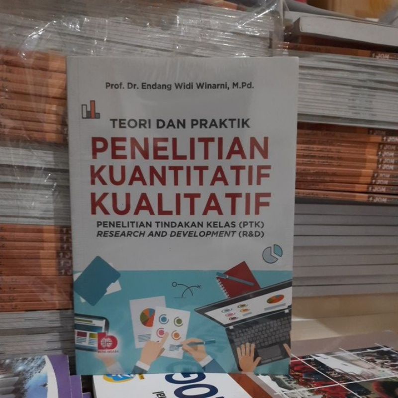 Jual Teori dan Praktik Penelitian Kuantitatif, Kualitatif, PTK , R&D /# ...