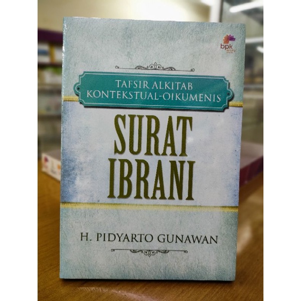 Jual Tafsir Alkitab Surat Ibrani H Pidyarto Gunawan Bpk Gunung Mulia Shopee Indonesia