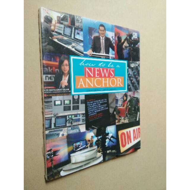 Jual Buku - How to Be a NEWS ANCHOR - Penulis: Gagas Ulung & Rully ...