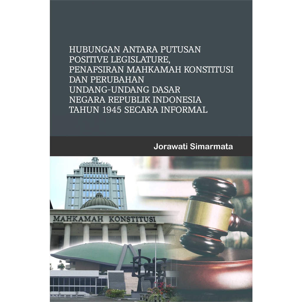 Jual Buku Hubungan Antara Putusan Positive Legislature, Penafsiran ...