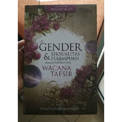 Jual GENDER DAN SEKSUALITAS PEREMPUAN DALAM PERTARUNGAN WACANA TAFSIR ...