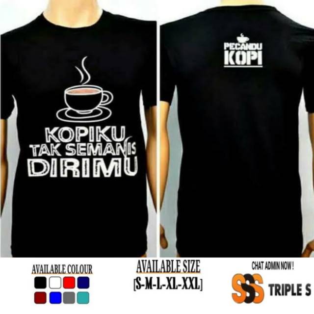 Jual Kaos Pecandu Kopi Kopiku Tak Semanis Dirimu Kaos Keren Filosofi Kopi Shopee Indonesia 5884