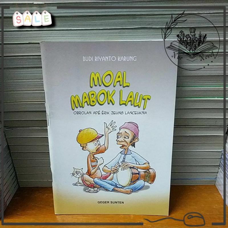 Jual Buku Novel Sunda Moal Mabok Laut - Budi Riyanto Karung - Buku 100% ...