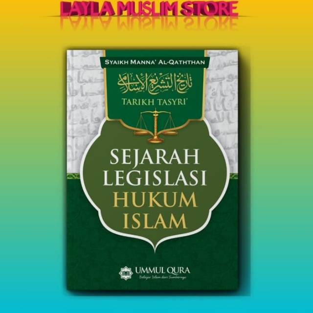 Jual Sejarah Legislasi Hukum Islam, UMMUL QURA HC | Shopee Indonesia