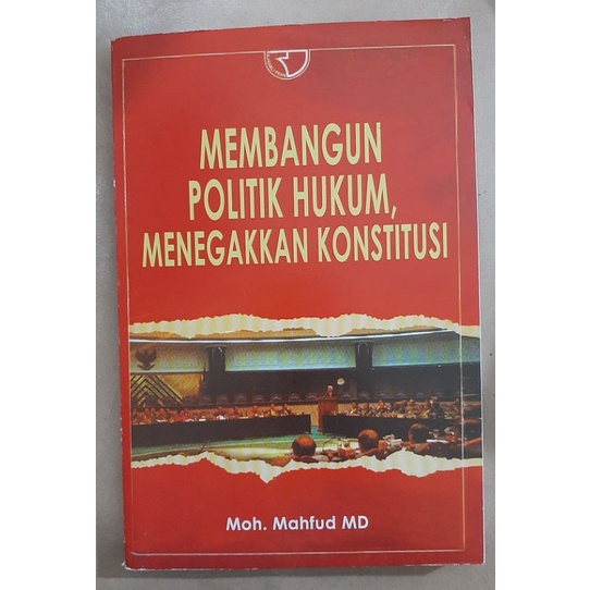 Jual MEMBANGUN POLITIK HUKUM MENEGAKKAN KONSTITUSI BY MOH MAHFUD MD ...