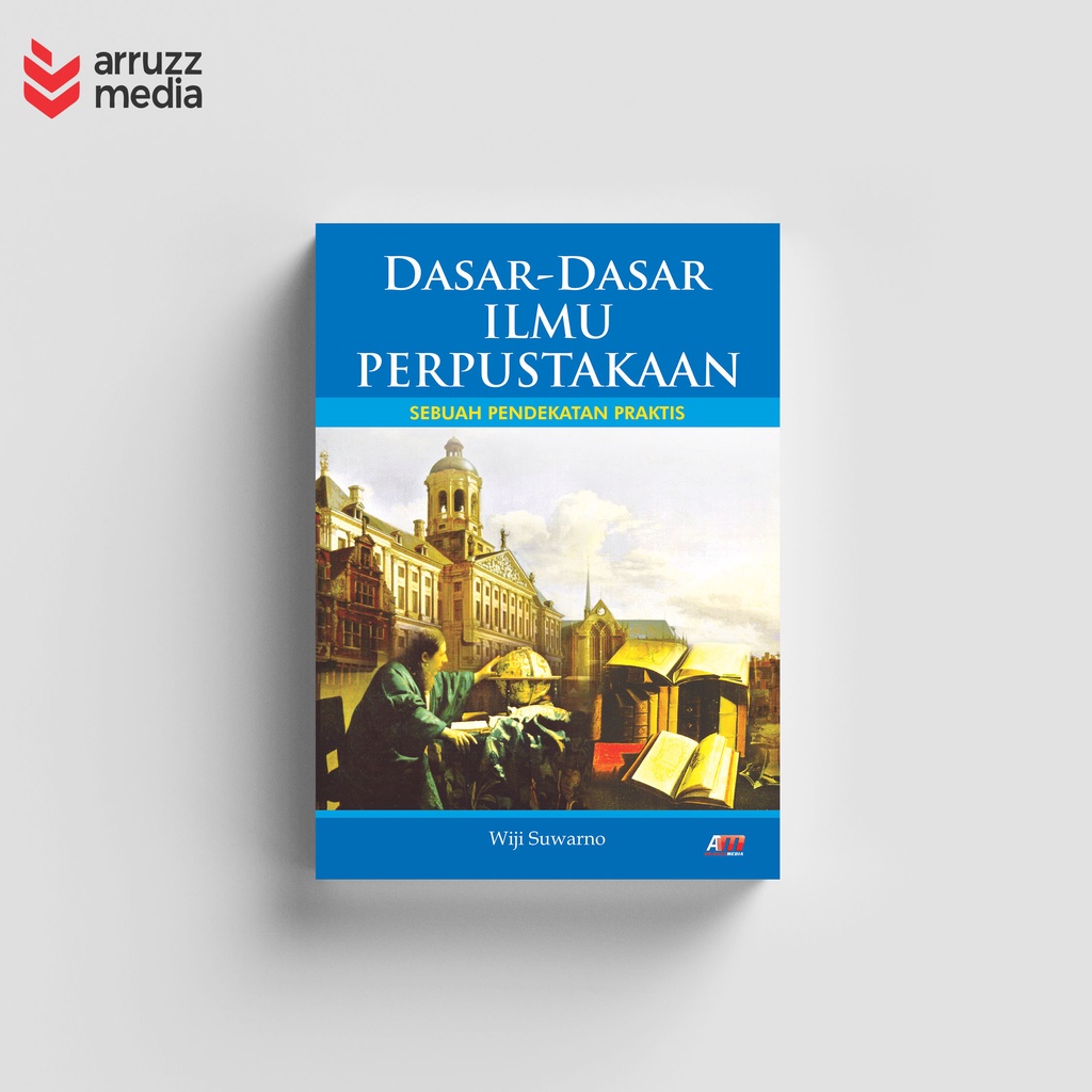 Jual Buku Dasar-Dasar Ilmu Perpustakaan Sebuah Pendekatan Praktis ...