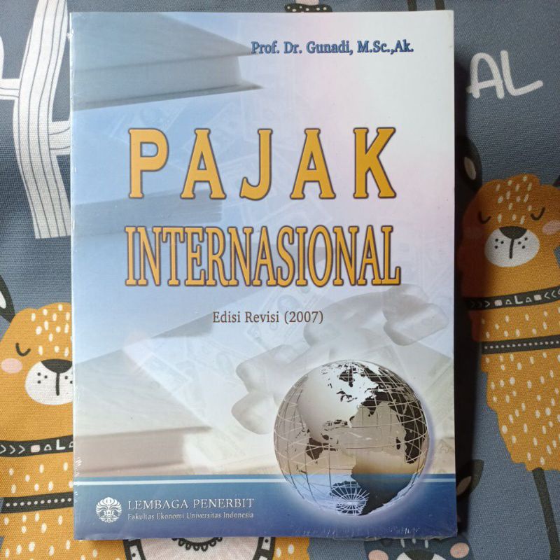 Jual PAJAK INTERNASIONAL EDISI REVISI 2007 ORIGINAL : Prof Dr Gunadi M ...