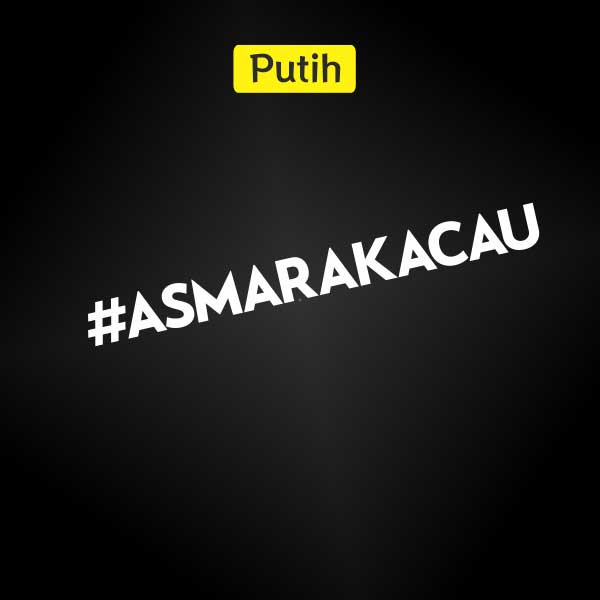 Jual Stiker Asmara Kacau / Sticker kata kata asmara kacau / Stiker ...