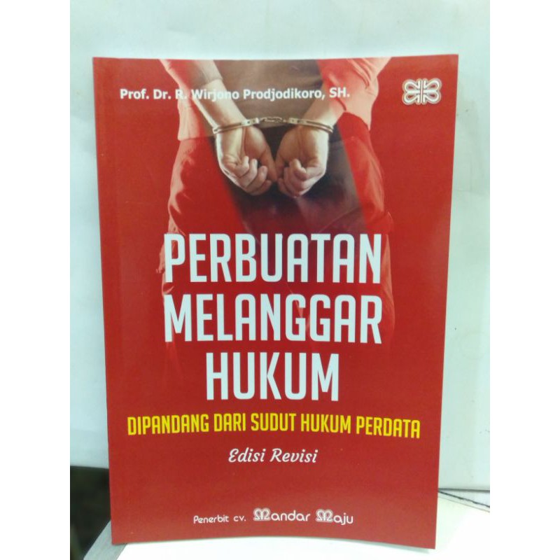 Jual BUKU PERBUATAN MELANGGAR HUKUM Dipandang Dari Sudut Hukum Perdata ...