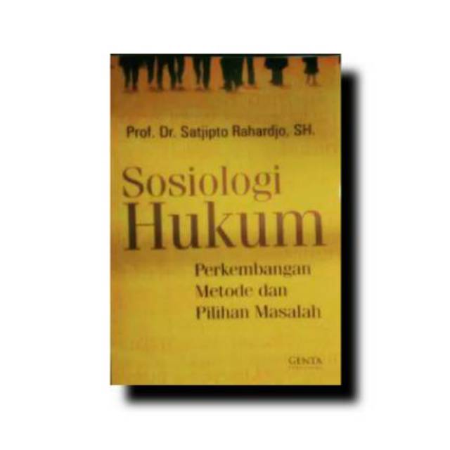 Jual Sosiologi Hukum Perkembangan Metode Dan Pilihan Masalah - Prof Dr ...