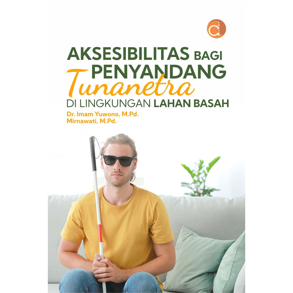 Jual Buku Aksesibilitas Bagi Penyandang Tunanetra Di Lingkungan Lahan ...