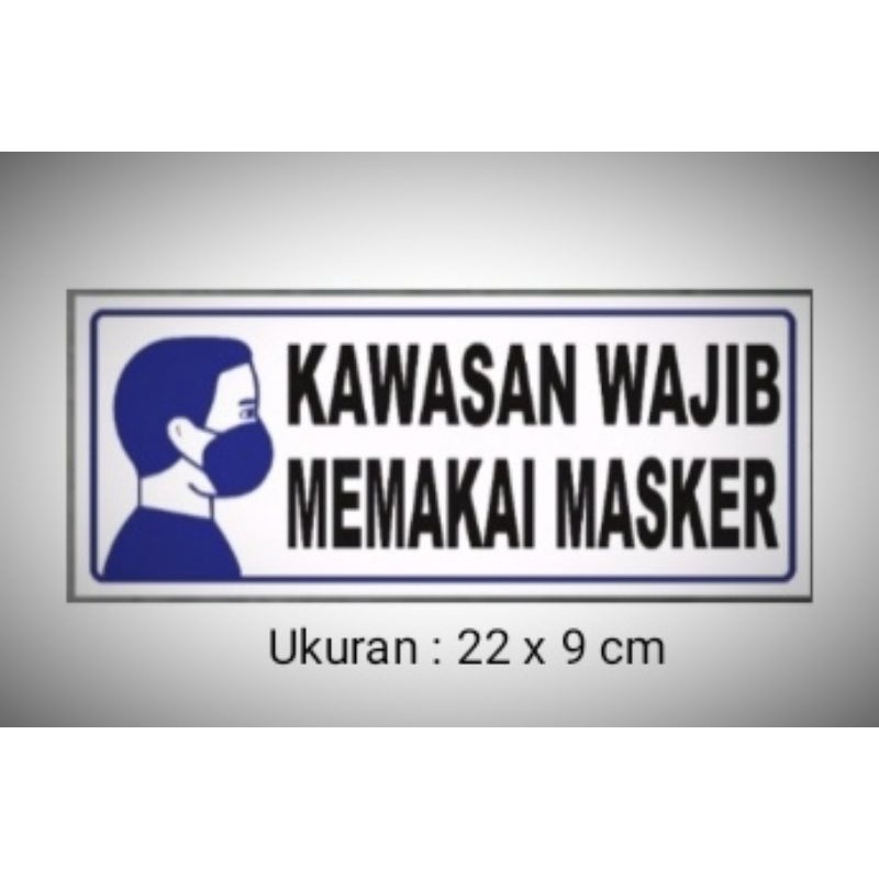 Jual Sign Kawasan Wajib Memakai Masker Sign Board Acrylic Sign