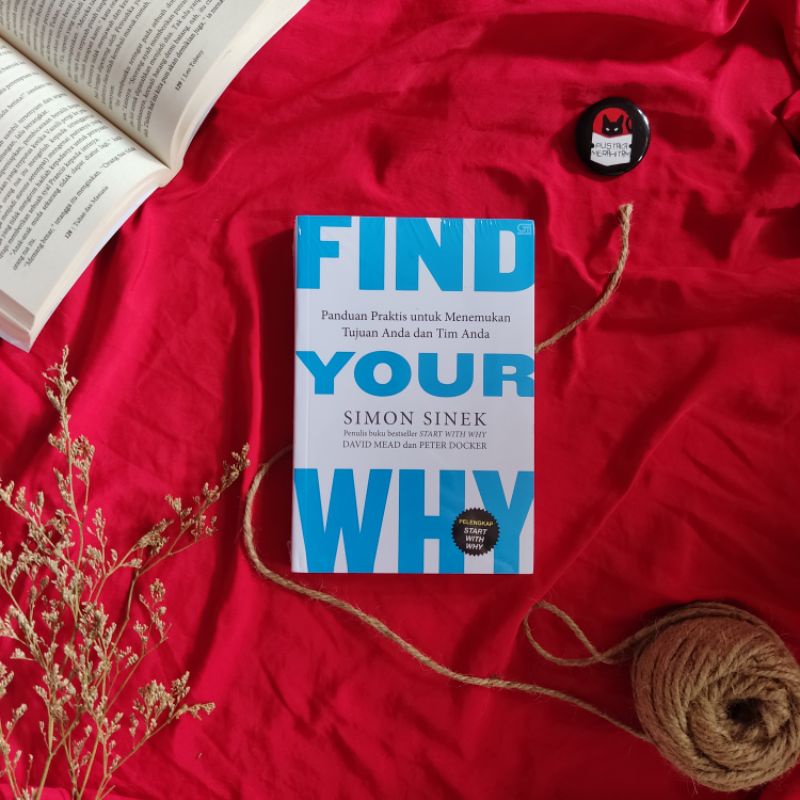 Jual Find Your Why Panduan Praktis Untuk Menemukan Tujuan Anda Dan Tim