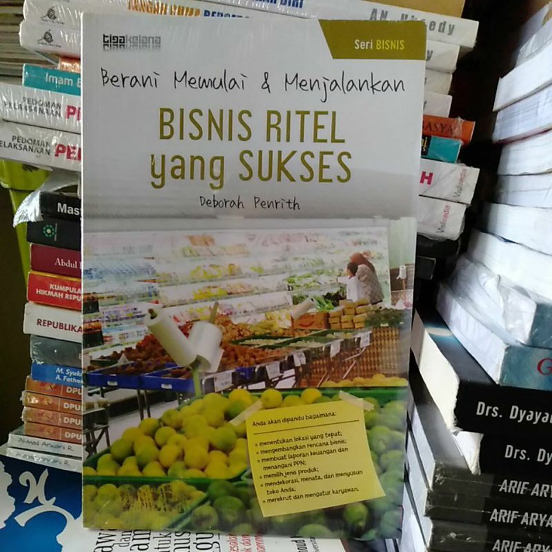 Jual Buku Berani Memulai And Menjalankan Bisnis Ritel Yang Sukses Deborah