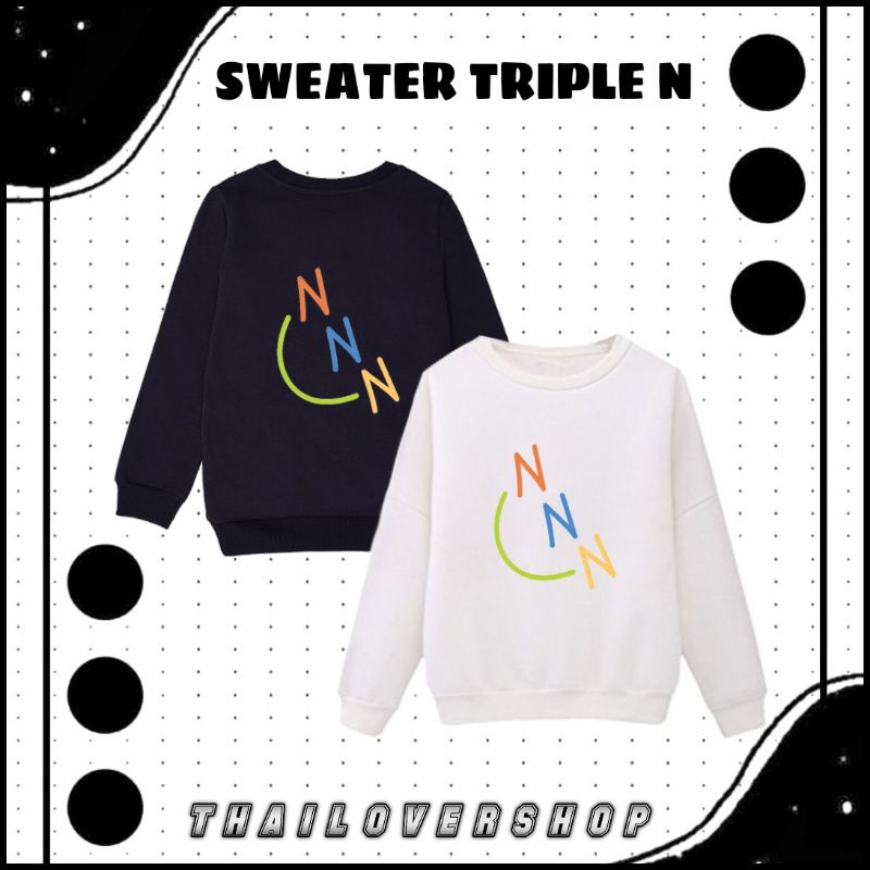 Jual Sweater Triple N Nanon Korapat Baju Raikantopeni Sweatshirt Thai