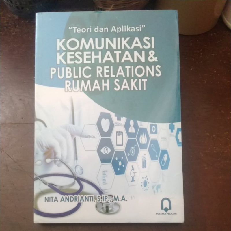 Jual Teori Dan Aplikasi Komunikasi Kesehatan & Public Relations Rumah ...