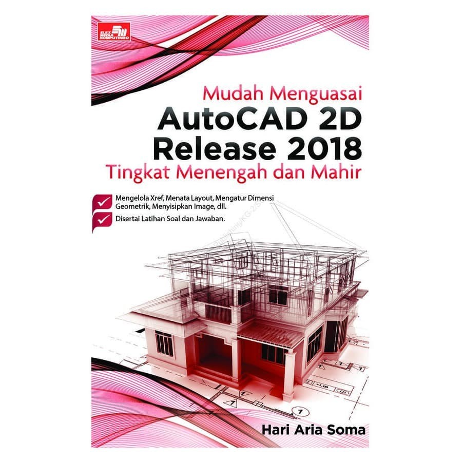 Jual Buku Mudah Menguasai AutoCad 2D Release 2018 Tingkat Menengah Dan ...