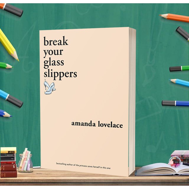 Jual Break Your Glass Slippers By Amanda Lovelace Shopee Indonesia 5046