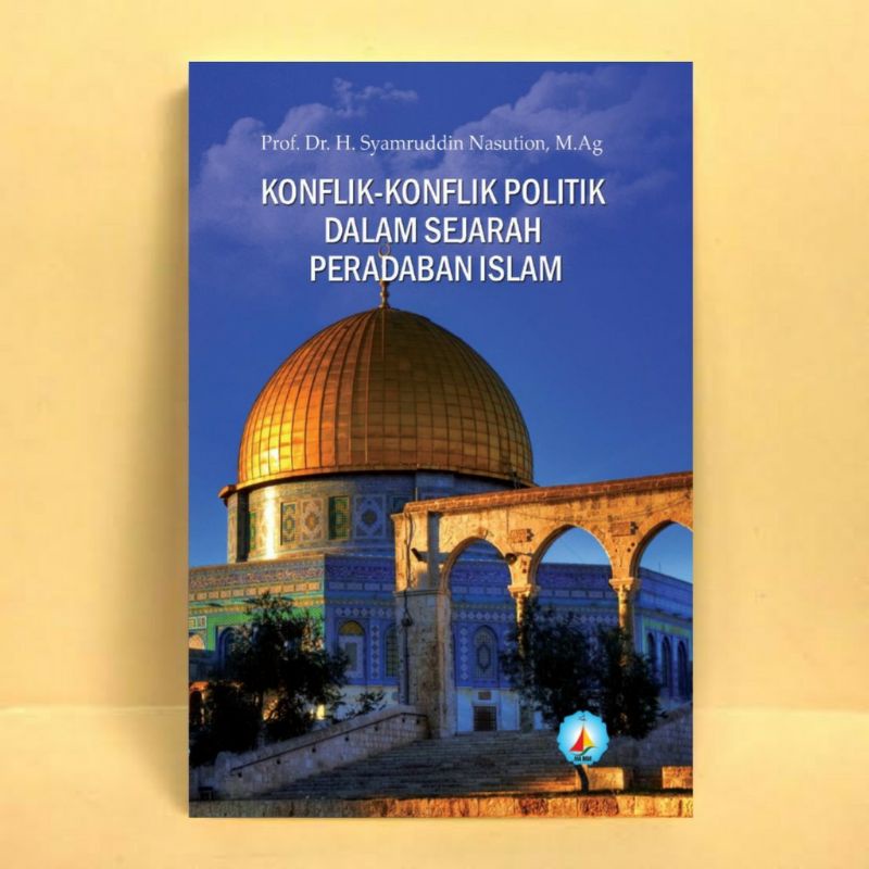 Jual Konflik-Konflik Politik Dalam Sejarah Peradaban Islam - Syamruddin ...