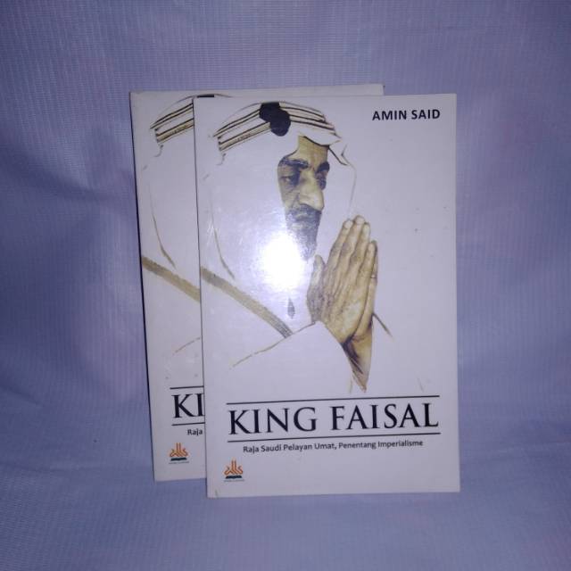 Jual KING FAISAL Raja Saudi Pelayan Umat Penentang Imperialisme ...