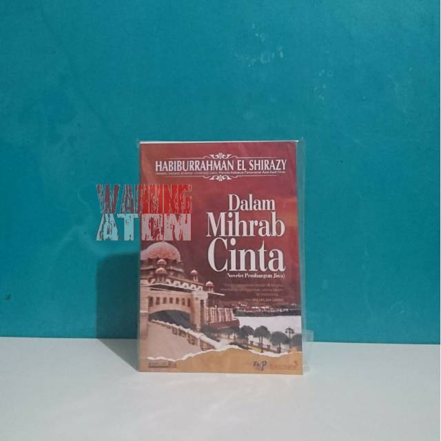 Jual Buku Novel Dalam Mihrab Cinta By Habiburrahman El Shirazy | Shopee ...