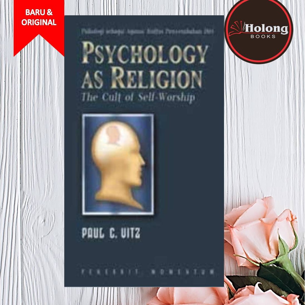 Jual Buku Psikologi Sebagai Agama Kultus Penyembahan Diri Paul C