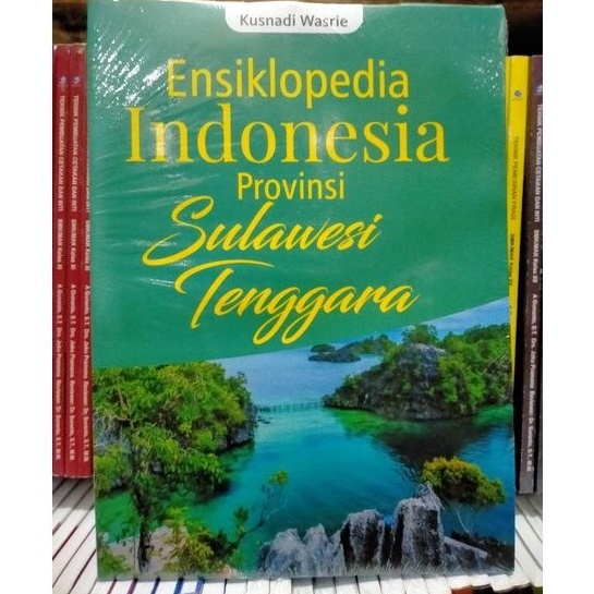 Jual Ensiklopedia Indonesia Provinsi SULAWESI TENGGARA - Kusnadi Wasrie ...