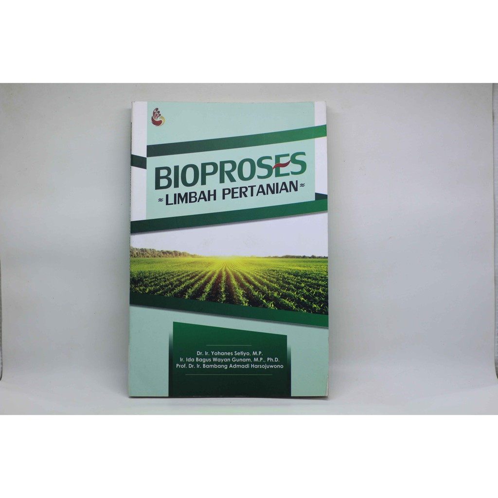Jual INTRANS PUBLISHING - Bioproses Limbah Pertanian karya Dr. Ir ...