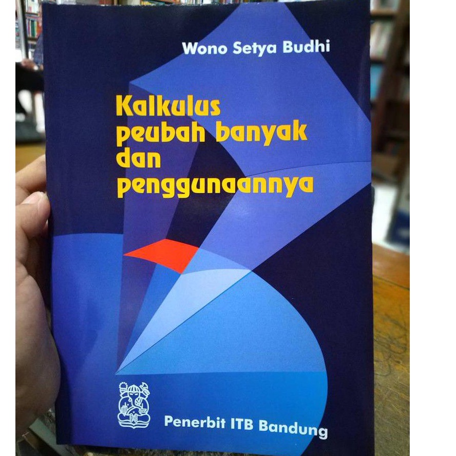 Jual BUKU KALKULUS PEUBAH BANYAK DAN PENGGUNAANYA - WONO SETYO - ITB ...