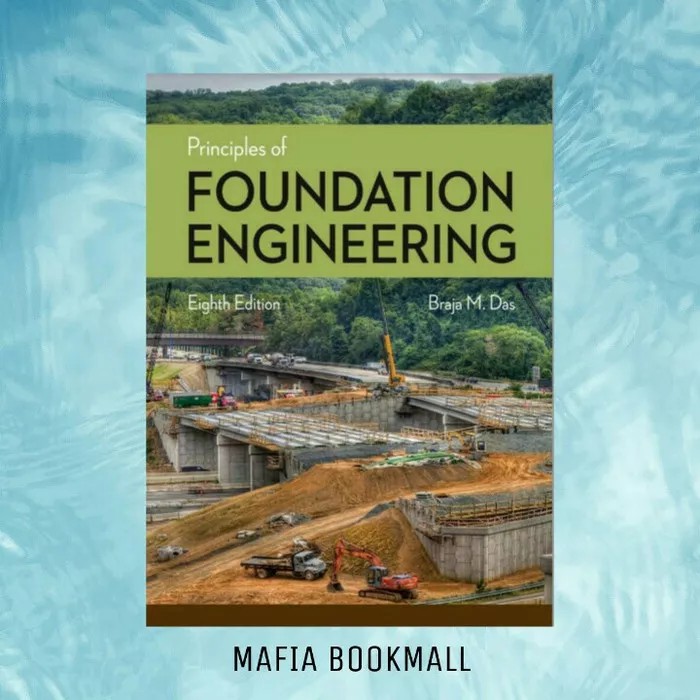 Jual Principles Of Foundation Engineering Eighth Edition : Braja M. Das ...