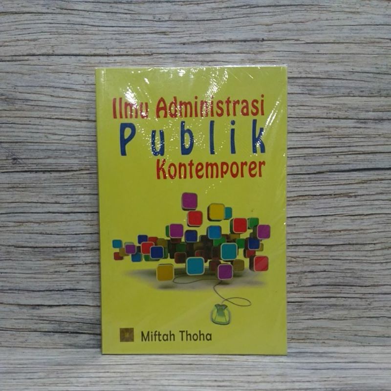 Jual ILMU ADMINISTRASI PUBLIK KONTEMPORER - Miftah Thoha | Shopee Indonesia