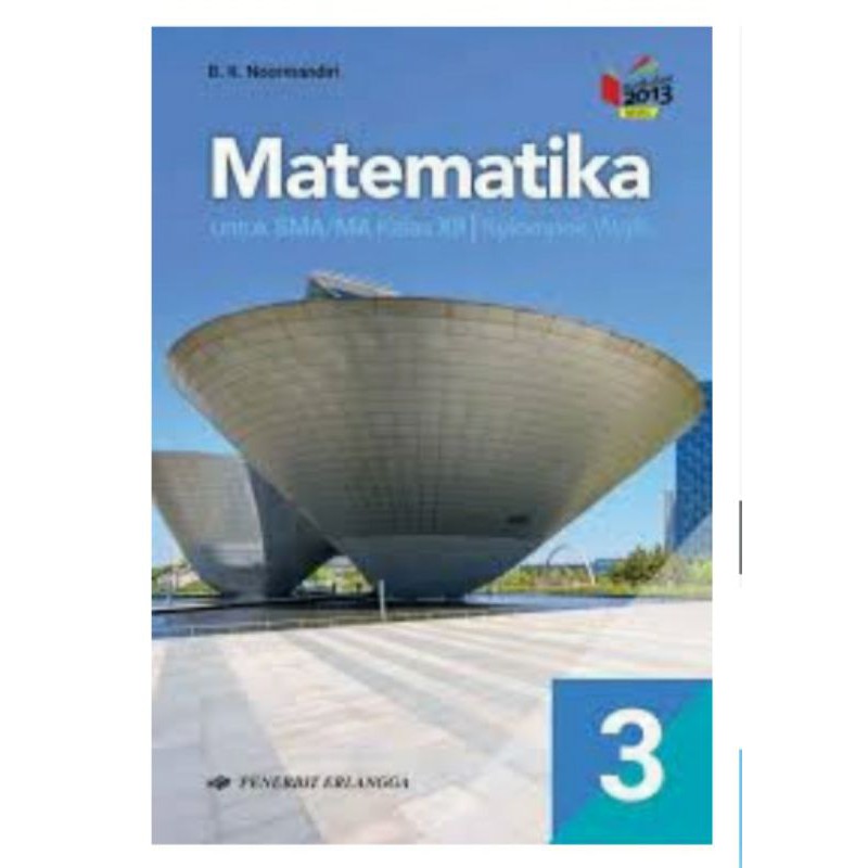 Jual BUKU MATEMATIKA B K NORMANDIRI KLS XII KURIKULUM 2013 REVISI WAJIB ...