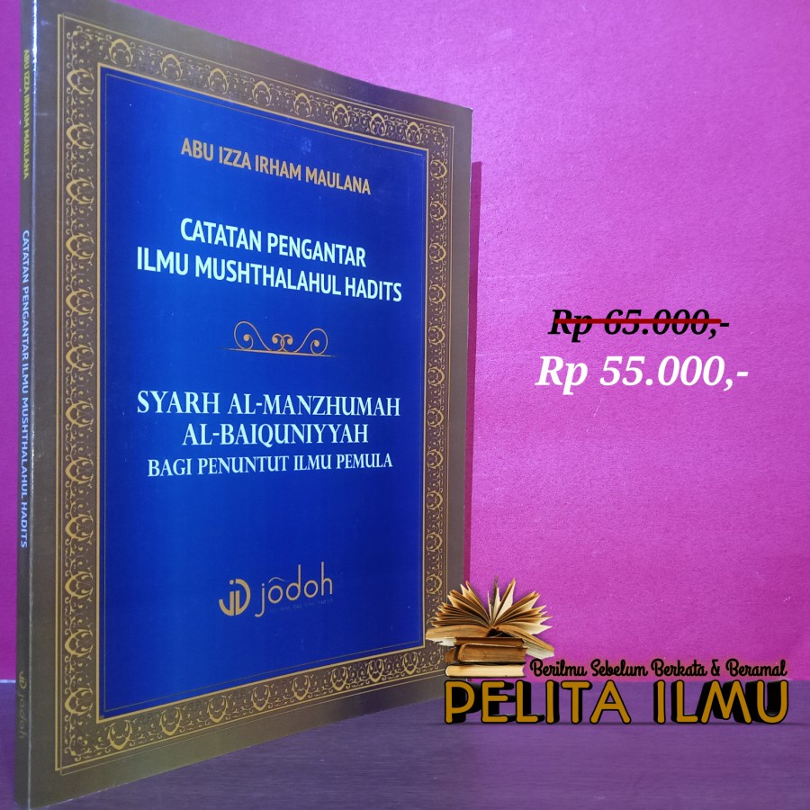 Jual Buku Catatan Pengantar Ilmu Musthalah Hadits Syarh Al Manzhumah Al