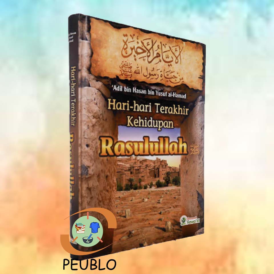 Jual Buku Sirah Hari Hari Terakhir Kehidupan Rasulullah Shopee