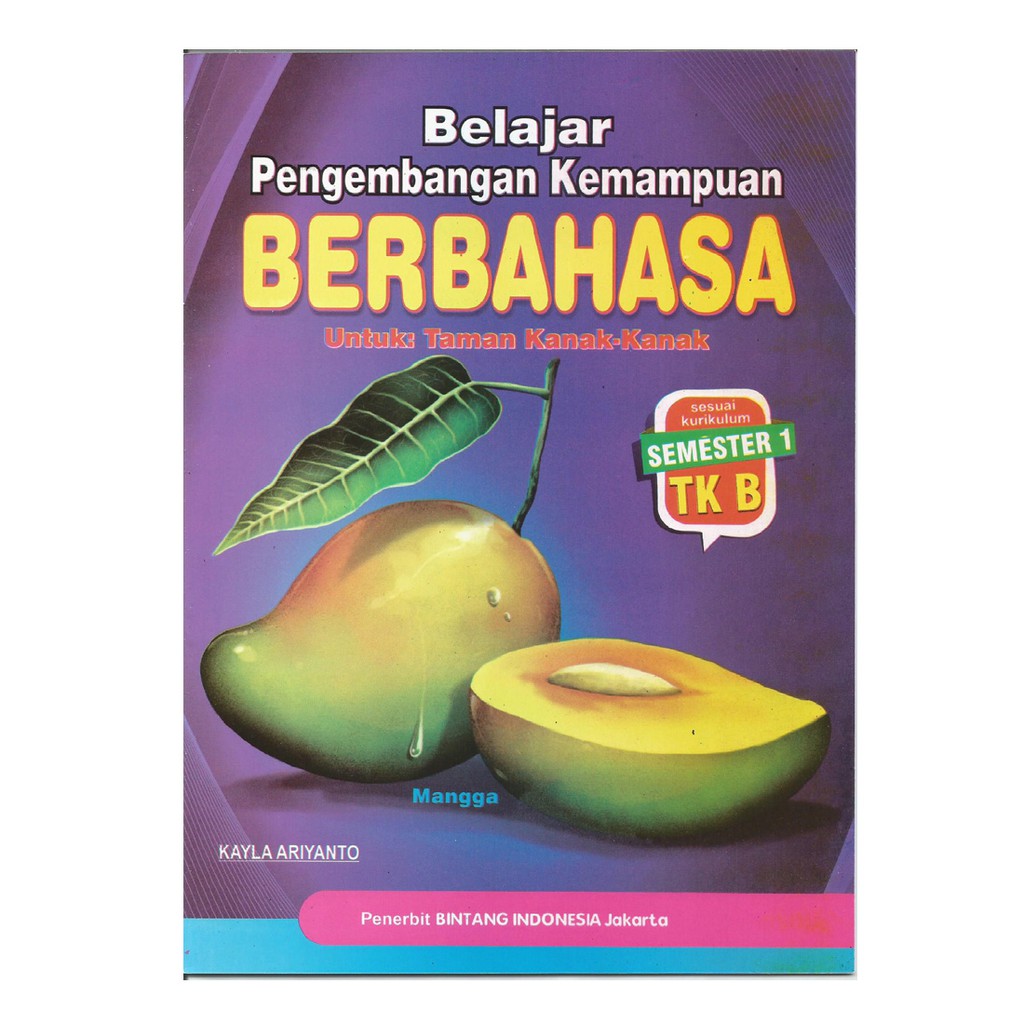 Jual Buku Pengembangan Kemampuan Berbahasa Untuk TK B Semester 1 &2 ...