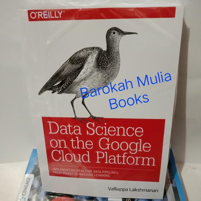 Jual Dakomp | Buku Data Science On The Google Cloud Platform | Shopee ...
