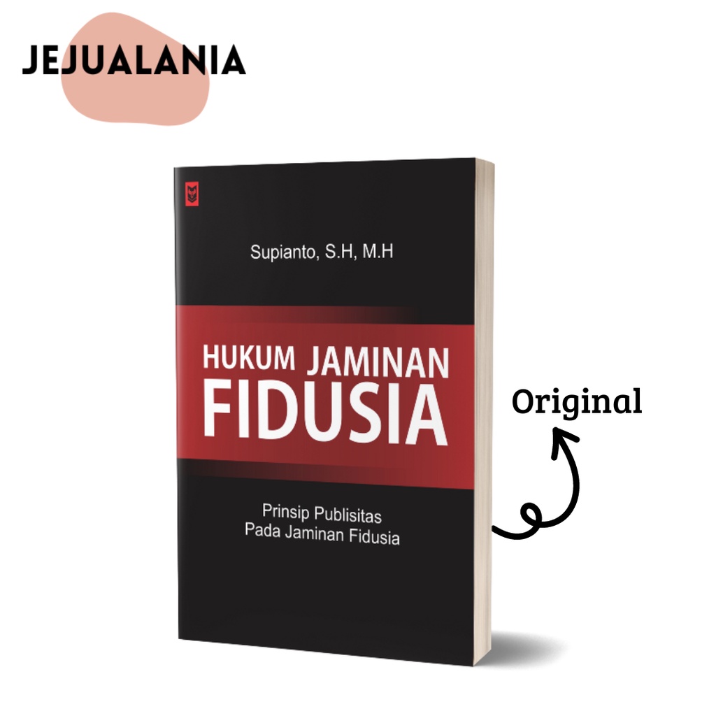 Jual BUKU: HUKUM JAMINAN FIDUSIA - PRINSIP PUBLISITAS PADA JAMINAN ...