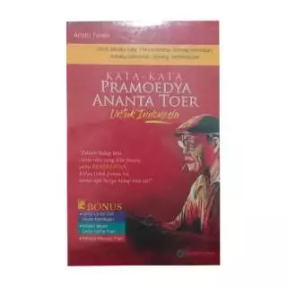 KATA KATA PRAMOEDYA ANANTA TOER UNTUK INDONESIA