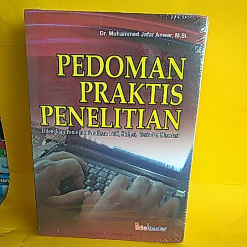 Jual BUKU PEDOMAN PRAKTIS PENELITIAN DILENGKAPI PETUNJUK PENULISAN PTK ...
