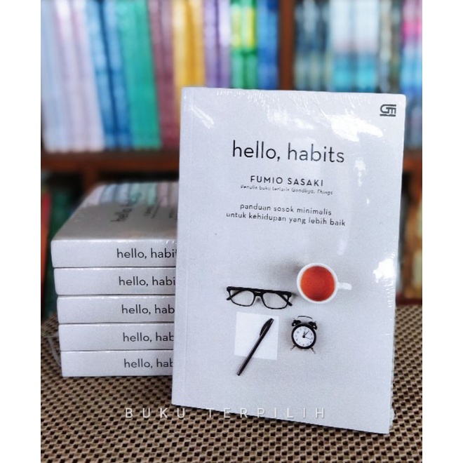 Jual HELLO HABITS : Panduan Sosok Minimalis untuk Kehidupan yang Lebih