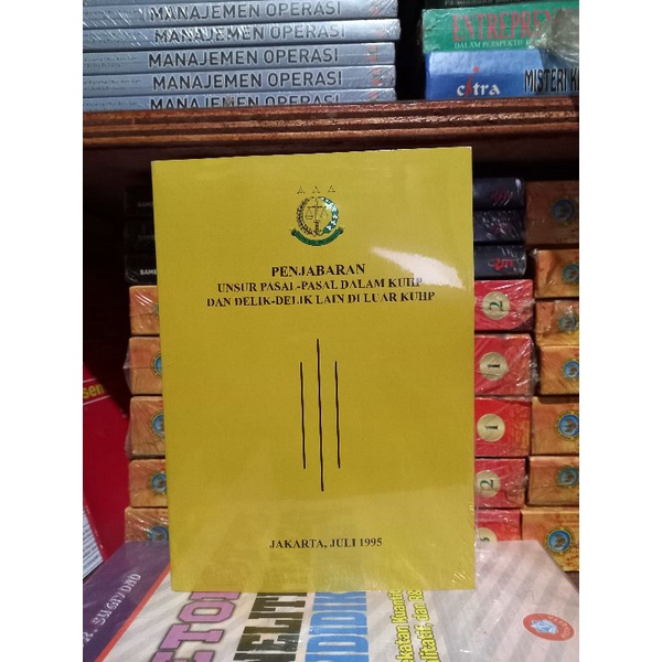 Jual BUKU PENJABARAN UNSUR PASAL-PASAL DALAM KUHP DAN DELIK-DELIK LAIN ...